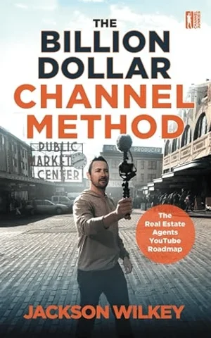 The Billion Dollar Channel Method: The Real Estate Agents YouTube Roadmap book cover
